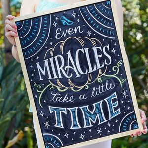 Even Miracles Take A Little Time
